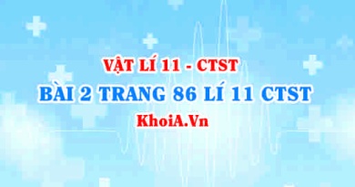 Bài 2 trang 86 SGK Vật lí 11 Chân trời sáng tạo